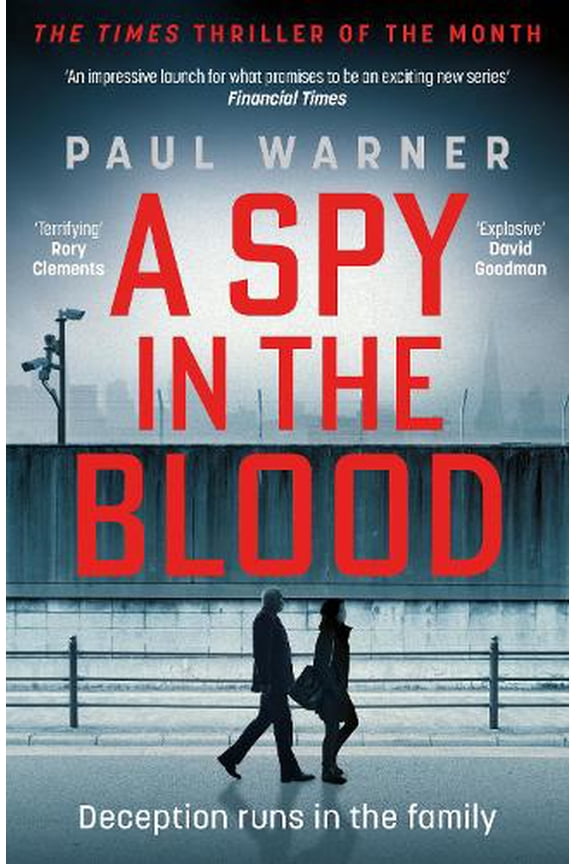 Paul Warner A Spy in the Blood (Paperback) Mark Wolfe