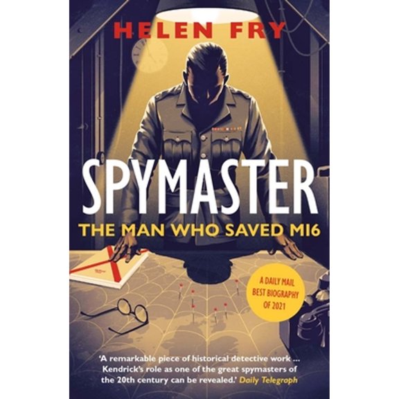 Pre-Owned Spymaster: The Man Who Saved Mi6 (Paperback) 0300266979 9780300266979