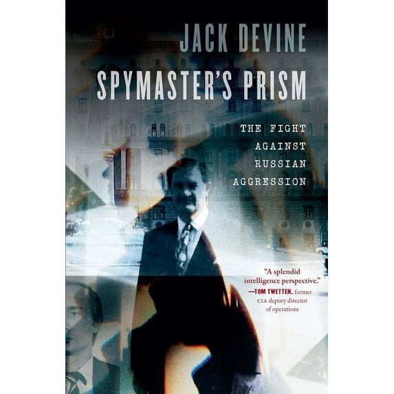 Spymaster's Prism: The Fight Against Russian Aggression, (Paperback)
