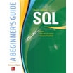 Beginner's Guides (McGraw-Hill) SQL, (Paperback) - Walmart.com