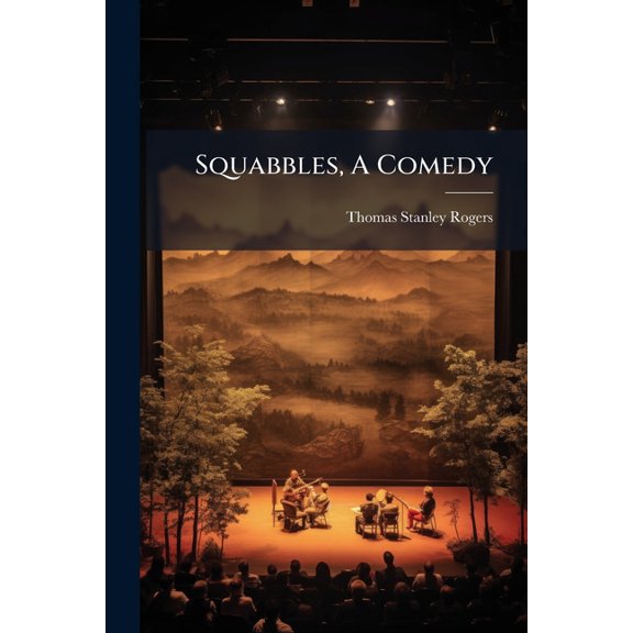 Squabbles, A Comedy (Paperback)