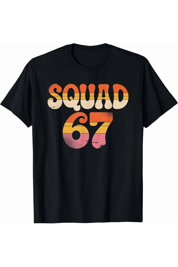 Squad 67 Alpha Slang Gen 67th Number 67 T-Shirt