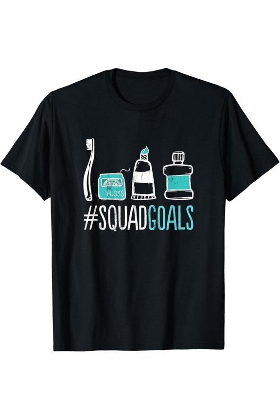 Squad Goals Dental Hygienist Dentist Toothbrush T-Shirt