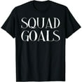 thumbnail image 1 of Squad Goals T-Shirt, 1 of 3