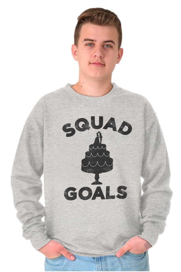 Squad Goals Wedding Cake Humor Sweatshirt for Men or Women Brisco Brands L
