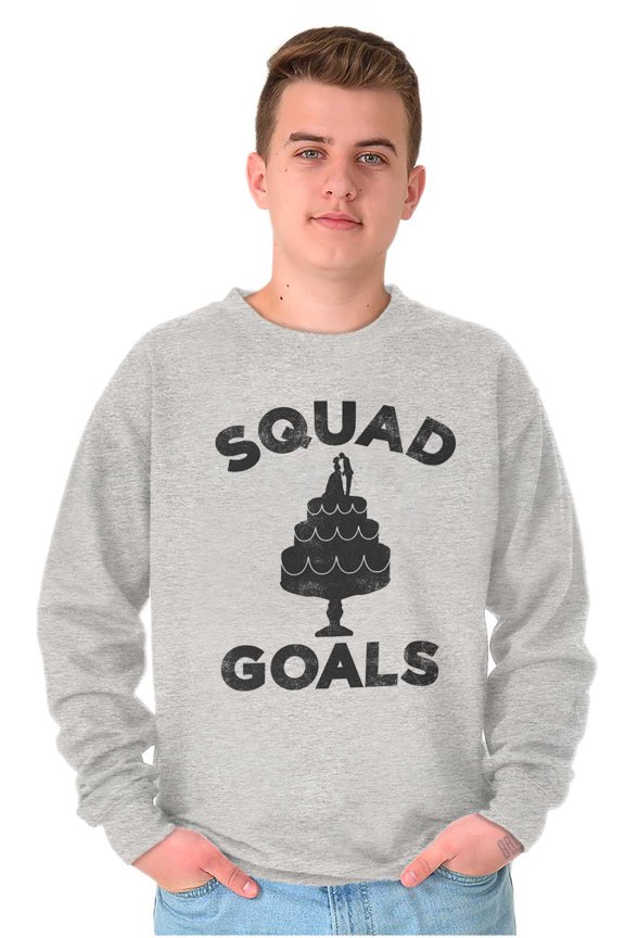 Squad Goals Wedding Cake Humor Sweatshirt for Men or Women Brisco Brands X