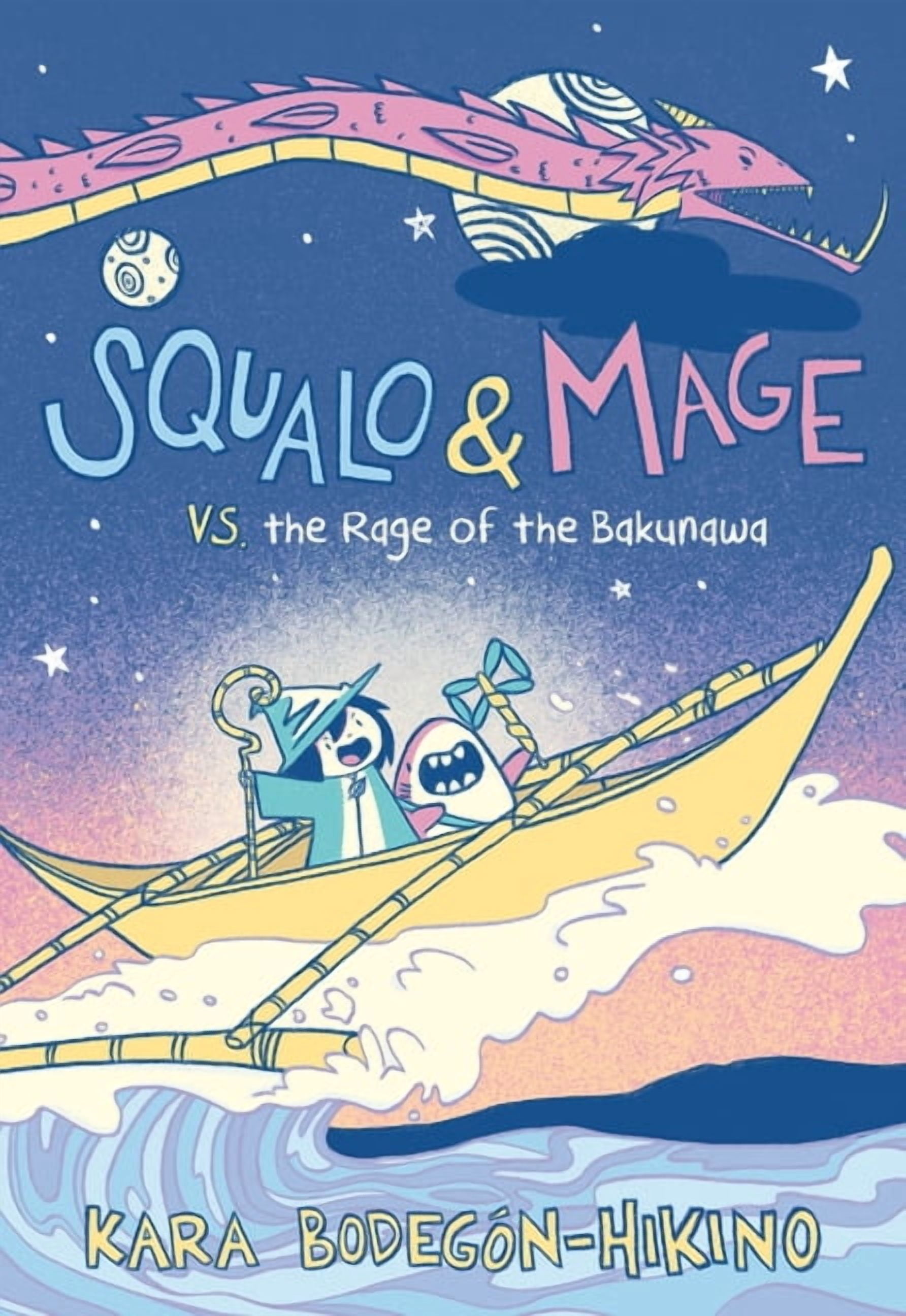 Squalo & Mage Squalo & Mage vs. the Rage of the Bakunawa: A Graphic Novel, Book 1, (Hardcover)