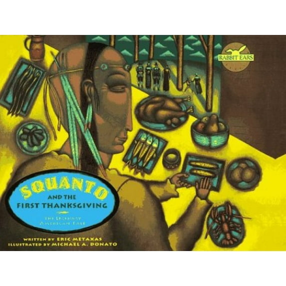 Pre-Owned Squanto and the First Thanksgiving (Rabbit Ears Books) (Hardcover) 068980234X 9780689802348