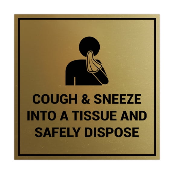 Square Cough & Sneeze Into A Tissue And Safely Dispose Sign (Brushed Gold) - Small 4x4"