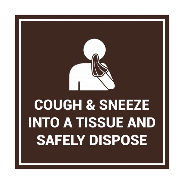 Square Cough & Sneeze Into A Tissue And Safely Dispose Sign (Dark Brown