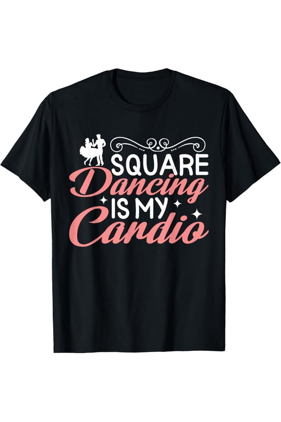 Square Dancing Is My Cardio, Square Dance T-Shirt