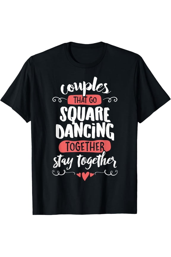 Square Dancing T-Shirt for Square Dancing Lovers!