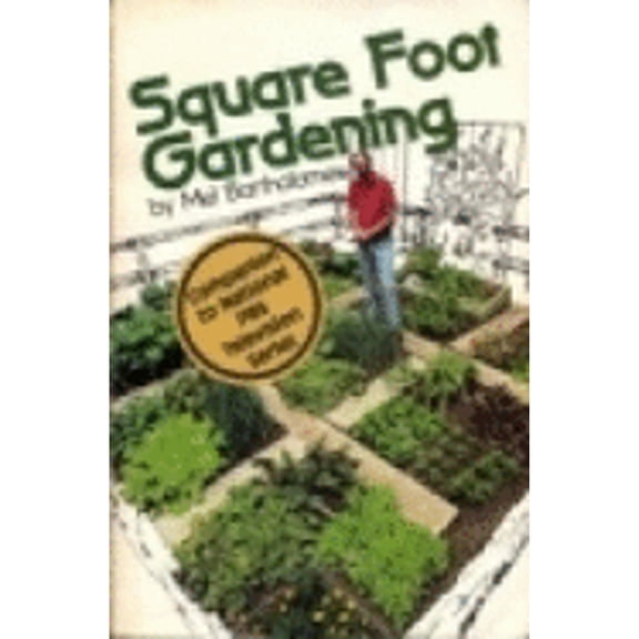 Pre-Owned Square Foot Gardening: A New Way to Garden in Less Space With Less Work, 9780878573400, 0878573402, Hardcover, First Edition edition
