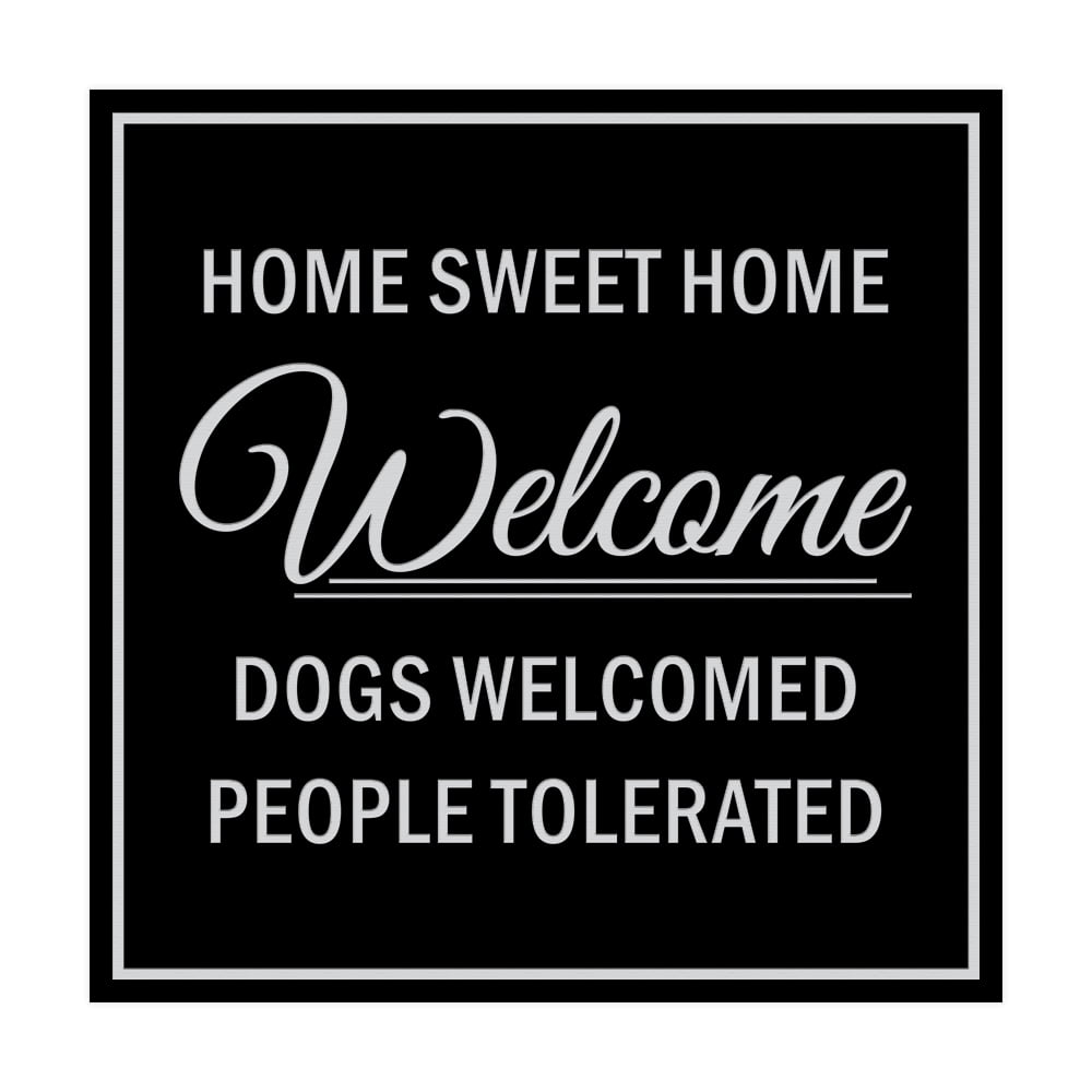 Square HOME SWEET HOME welcome dogs welcomed people tolerated Sign ...