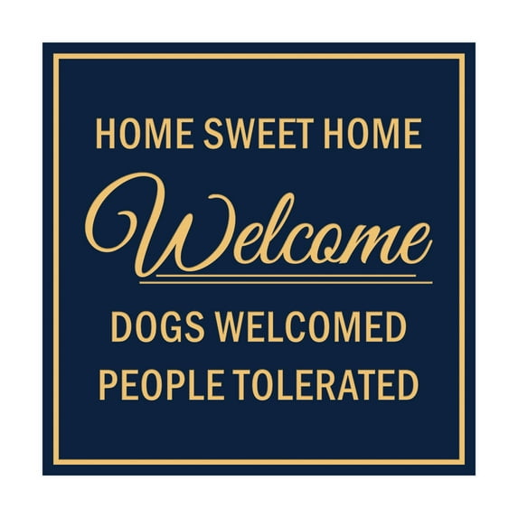 Square HOME SWEET HOME welcome dogs welcomed people tolerated Sign (Navy Blue/Gold) - Small