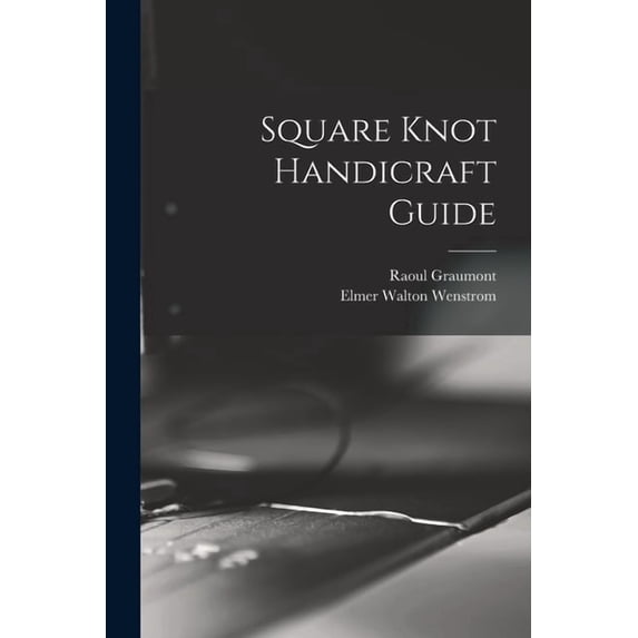 Square Knot Handicraft Guide, (Paperback)