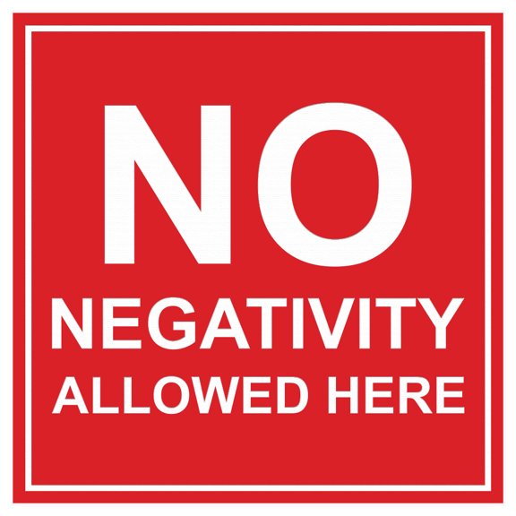 Square No Negativity Allowed Here Sign(Red) - Medium
