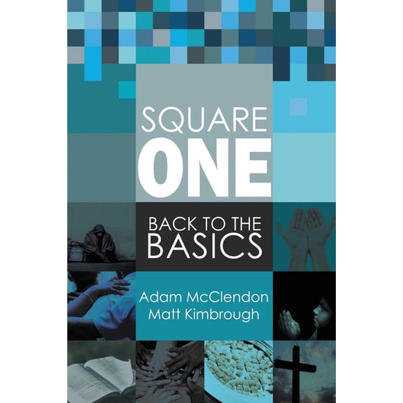 Square One: Back to the Basics, (Paperback)