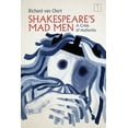 thumbnail image 1 of Square One: First-Order Questions in the Humanities: Shakespeare's Mad Men: A Crisis of Authority (Paperback), 1 of 1