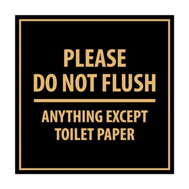 PLEASE DO NOT FLUSH ANYTHING EXCEPT TOILET PAPER Black Aluminum Composite Outdoor Sign 15 X 18 603d1703 6e77 446f B982 7bad3efdb20e.37a2927128b2c942bb881424b9c9ba76