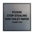 thumbnail image 1 of Square Please Stop Stealing Our Toilet Paper Sign (Brushed Silver) - Medium, 1 of 1