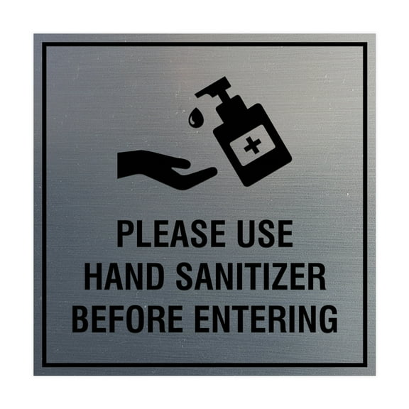 Square Please Use Hand Sanitizer Before Entering Sign (Brushed Silver) - Medium 6"x6"