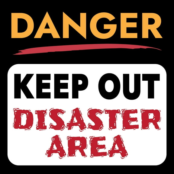 Square Plus Danger Keep Out Disaster Are Wall or Door Sign | Easy Installation | Funny Home Decor for Garage Bar Workshops - Large