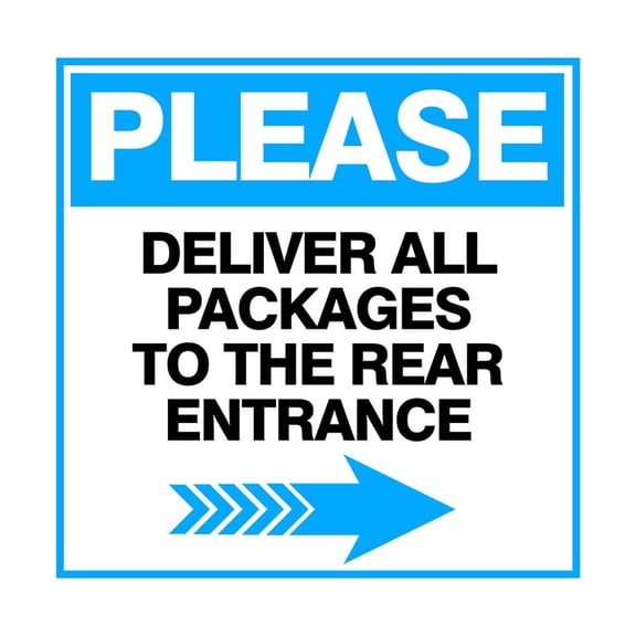 Square Plus Please Deliver All Packages To The Rear Entrance Right Arrow Sign Size: 12 inch x 12 inch