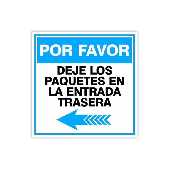 Square Plus Por Favor Deje Los Paquetes En La Entrada Trasera Left Arrow Wall or Door Sign | Spanish | Health & Safety Warehouse Size: 12 inch x 12 inch
