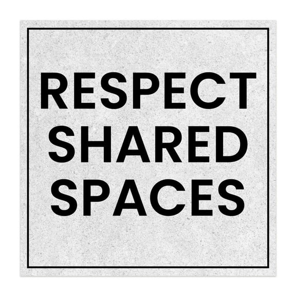 Square Plus Respect Shared Spaces Door or Wall Sign | Public Notice Signs Size: 8 inch x 8 inch