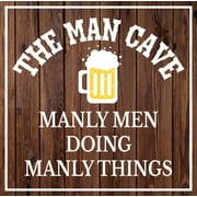 Square Plus The Man Cave Manly Men Doing Manly Things Wall or Door Sign | Easy Installation | Funny Home Decor for Garage Bar Workshops - Large