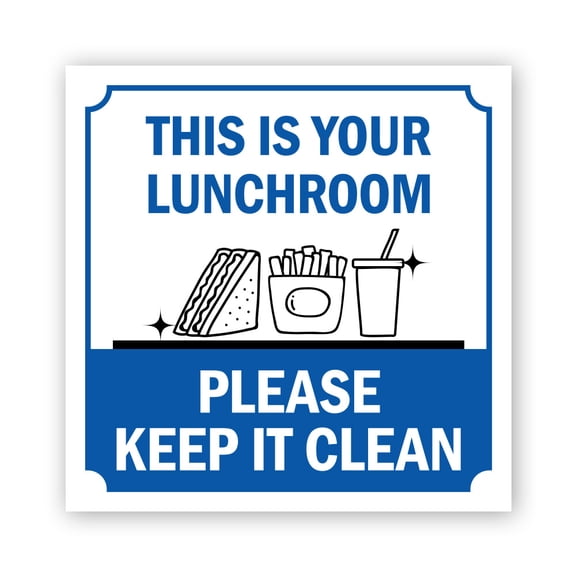 Square Plus This Is Your Lunchroom Please Keep It Clean Door or Wall Sign | Workplace Cleaning Signage - Large