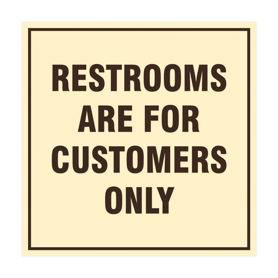 Square Restrooms Are For Customers Only Sign (Ivory/Dark Brown) - Small