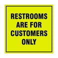 thumbnail image 1 of Square Restrooms Are For Customers Only Sign (Yellow / Black) - Small, 1 of 1