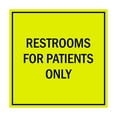 thumbnail image 1 of Square Restrooms For Patients Only Sign (Yellow / Black) - Medium, 1 of 1