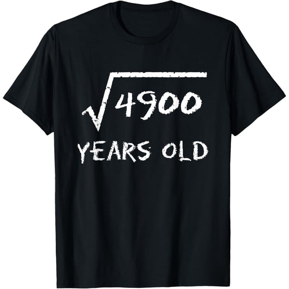 Square Root 4900 70th Birthday 70 Years Old Math Funny T-Shirt