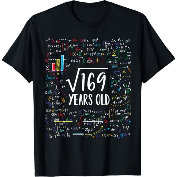Square Root Of 169 13th Birthday 13 Year Old Gifts Math Bday T-Shirt