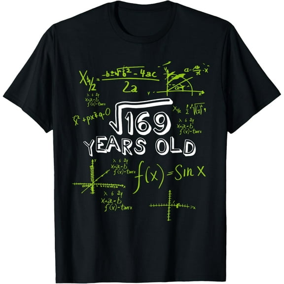 Square Root Of 169 Math 13th Birthday 13 Years Old Teenager T-Shirt100%Cotton