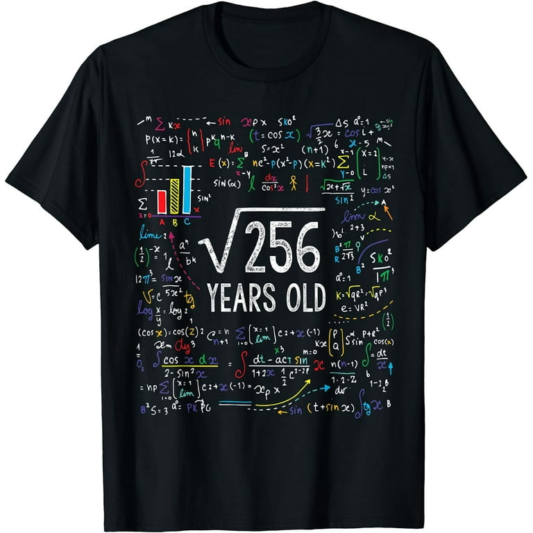 Square Root Of 256 16th Birthday 16 Year Old Gifts Math Bday T-Shirt Square Root Of 256 16th Birthday 16 Year Old Gifts Math Bday T-Shirt