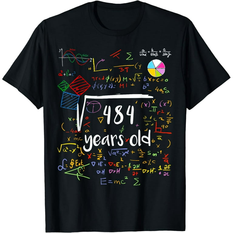 22nd Birthday 22 Years Old Square Root Of 484 T-Shirt 22nd Birthday 22 Years Old Square Root Of 484 T-Shirt