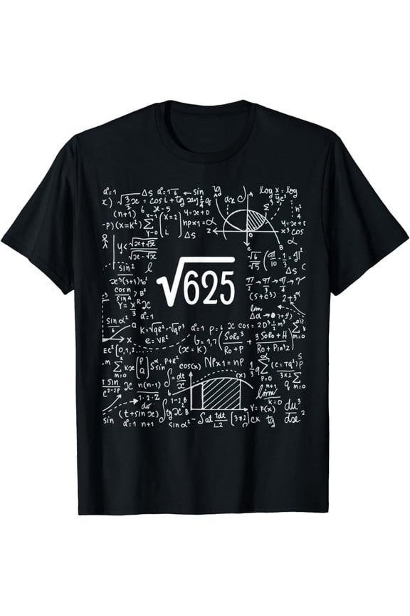 Square Root Of 625 Birthday Art 25 Years Old Math Nerd Geek T-Shirt