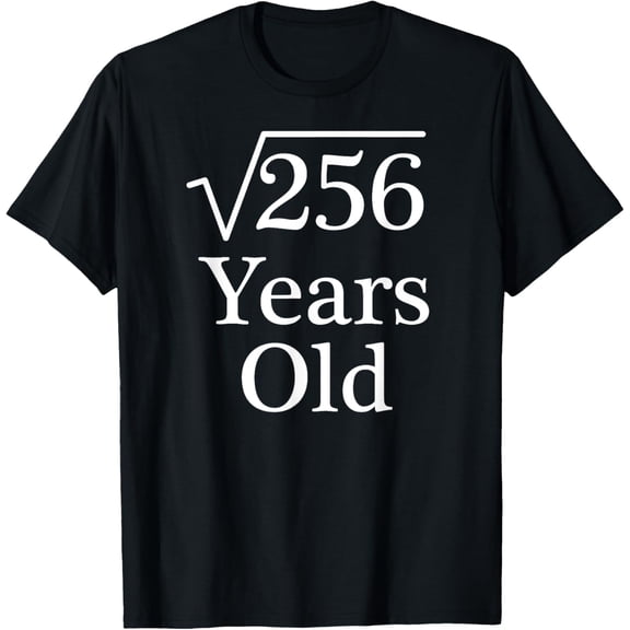 Square Root of 256 Years Old Shirt | 16 Yrs B-day Teens T-Shirt100%Cotton