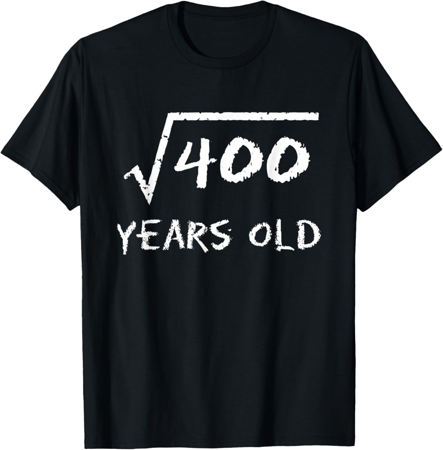 Square Root of 400 20th Birthday 20 Years Old Math Funny T-Shirt mens t ...