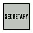 thumbnail image 1 of Square Secretary Sign (Lt Gray) - Large, 1 of 1