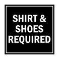 thumbnail image 1 of Square Shirt & Shoes Required Sign (Black) - Large, 1 of 1