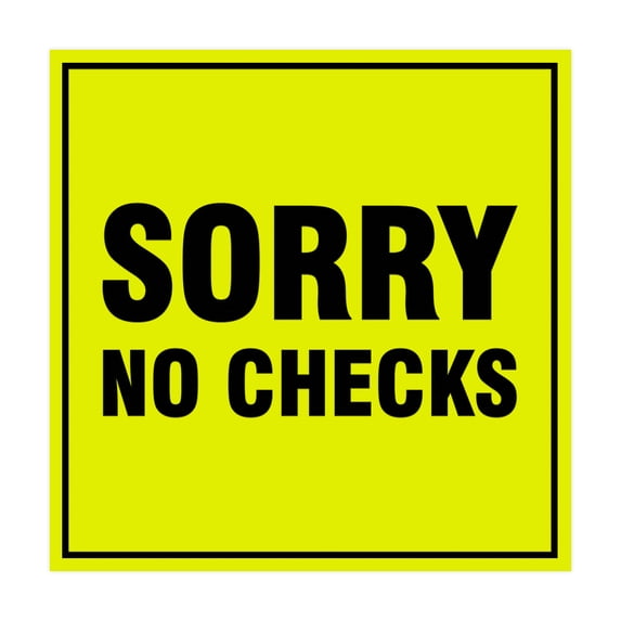 Square Sorry No Checks Sign (Yellow / Black) - Medium