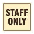 thumbnail image 1 of Square Staff Only Sign (Ivory/Dark Brown) - Large, 1 of 1