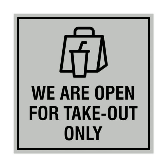 Square We Are Open For Take-Out Only Sign (Lt Gray) - Large