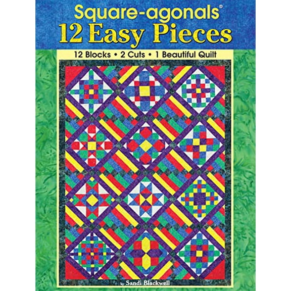 Pre-Owned Square-agonals: 12 Easy Pieces: 12 Blocks, 2 Cuts, 1 Beautiful Quilt Paperback