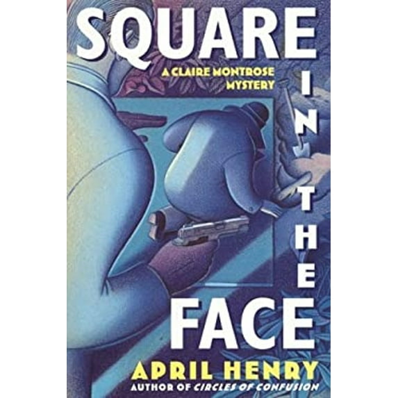 Pre-Owned Square in the Face: A Claire Montrose Mystery (Claire Montrose Mysteries) (Hardcover) 0060192054 9780060192051